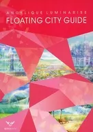 Angelique : Luminaries Flying City Guide