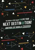THE IDOLM@STER SideM6 thLIVE TOUR ~ NEXT DESTINATION @ TION! ~ ANOTHER CUT BOOKLET