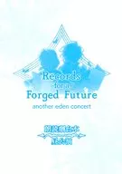 Records for a Forged Future another eden concert白天公演朗讀劇本