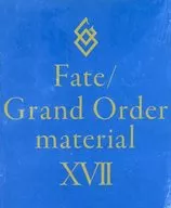 Fate／Grand Order material XVII
