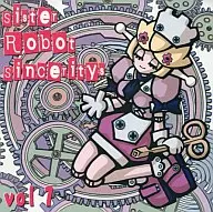 Sister Robot sinceritys vol. 1 [Press edition] / PROPER