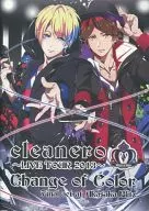 cleanero ～LIVE TOUR 2013～ Change of Color Final act at Akasaka Blitz / cleanero