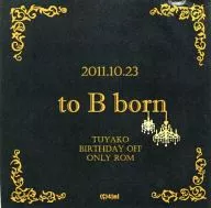 to B born TUYAKO BIRTHDAY OFF ONLY ROM / 4lml