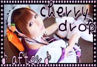 cherry drop ♪after♪ / 南猫娘
