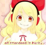 All standard is Me ☆. / True