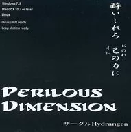 PERILOUS DIMENSION / Hydrangea