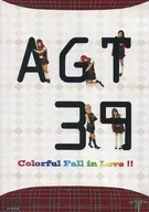 Colorful Fall in Love!! / AGT39