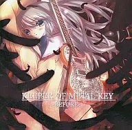 KEEPER OF METAL KEY -BEFORE- / SOUND OF HEAVEN
