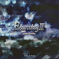 Eternity II / best of shape