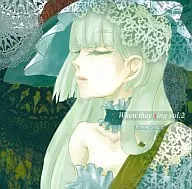 When they sing vol.2/冰山貓