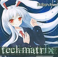 techmatrix / FALSE&TRUES