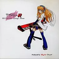 TYPE-R BEATMANIA Arrange Album / RIGHT STUFF