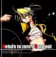 Return to zero/Ooze out / Return to EKO & GP1