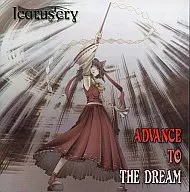 ADVANCE TO THE DREAM / Icarus'cry