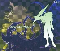 Dance In Da Witches (召缶)