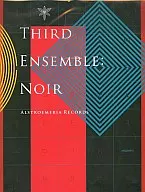 Third Ensemble:NOIR / ALiCE'S EMOTiON+Alstroemeria Records+Sound Online