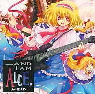 --and.I am AlicE. / A-HEAD