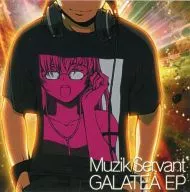 GALATEA EP / MUZIK SERVANT