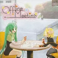 Offline Meeting / Offline Meeting