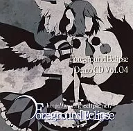 Foreground Eclipse Demo CD Vol.04 / Foreground Eclipse