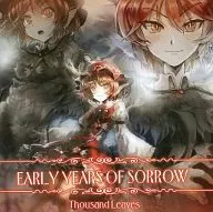 EARLY YEARS OF SORROW / Thousand Leaves