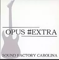 OPUS #EXTRA / Sound Factory Carolina