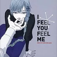 I FEEL YOU FEEL ME / Fluffy tei
