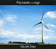 Halcyon Days / PSYCHEDELIC LODGE