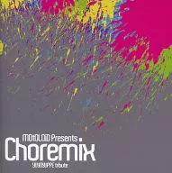 Choremix / MOtOLOiD