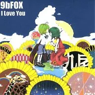 I Love You / 9bFOX