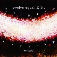 twelve equal E.P. / PF AUDIO