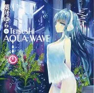 AQUA WAVE / Yura Hatsuki ×Tetsushi