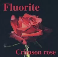 Crimson rose / Fluorite