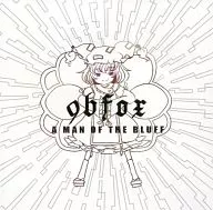 A MAN OF THE BLUFF / 9bFOX