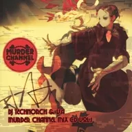 DJ TECHNORCH ＆ V.A MURDER CHANNEL MIX CD VOL.1 / MURDER CHANNEL