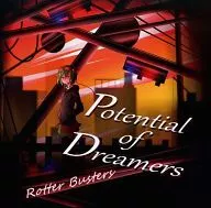 Potential of Dreamers / Rotter Busters