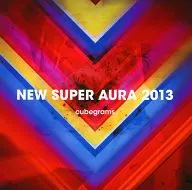 NEW SUPER AURA 2013 / cubegrams