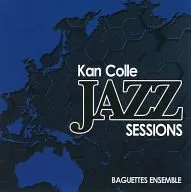 Kan Colle JAZZ SESSIONS / Baguettes Ensemble