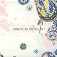 berpop melodies&Remixies vol.2 / Campanella