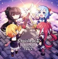 Croixleur Σ ORIGINAL SOUND TRACK / souvenir circ.