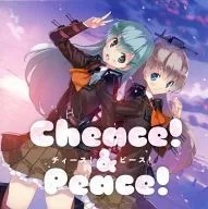 Cheace! & Peace! ~ チィース! & Peace! ~ / C-CALM