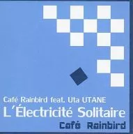 L'Electricite Solitaire / Cafe Rainbird