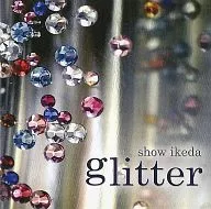 glitter / THE ROOM OF SHOW IKEDA