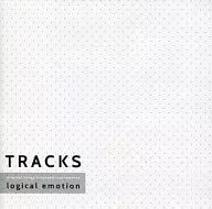 TRACKS / logical emotion