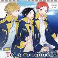 To be continued Re;quartz drama CD vol.03 / B-cluster