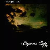 Starlight E.P. / Caprice Cafe