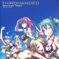 THIRDHANDED -RECYCLED TRASH- / XM -Xenon Maiden-