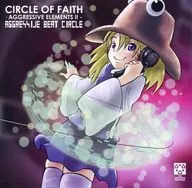 CIRCLE OF FAITH -AGGRESSIVE ELEMENTS II- / AGGRESSIVE BEAT CIRCLE
