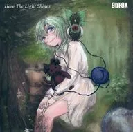 Here The Light Shines / 9bFOX