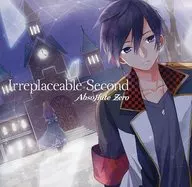 Irreplaceable Second / AbsoRute Zero